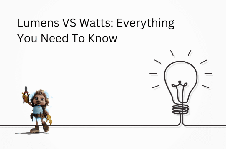 Lumen vs Watts: Everything You Need To Know